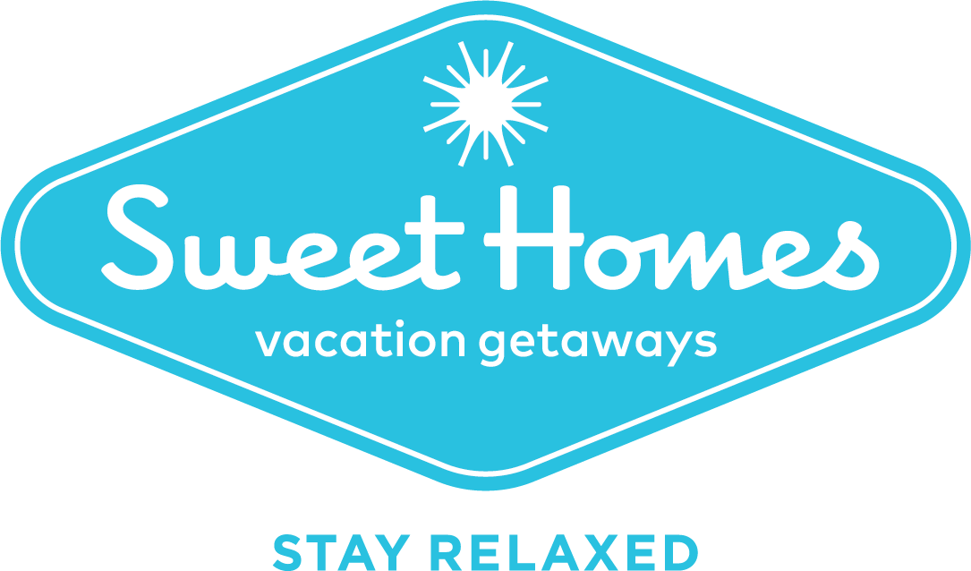 Sweet Homes Vacation Getaways — Stay Relaxed